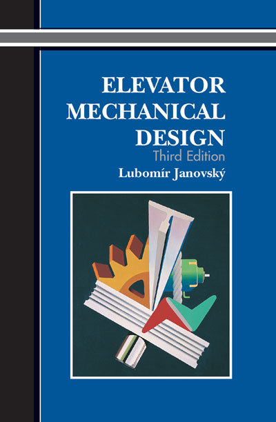 Elevator Mechanical Design, 3rd Edition (Print) - Elevator Books